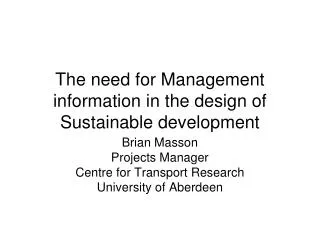 The need for Management information in the design of Sustainable development