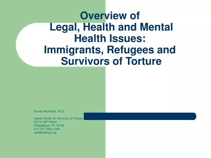 overview of legal health and mental health issues immigrants refugees and survivors of torture