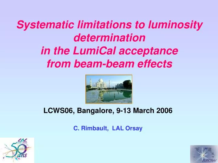 systematic limitations to luminosity determination in the lumical acceptance from beam beam effects