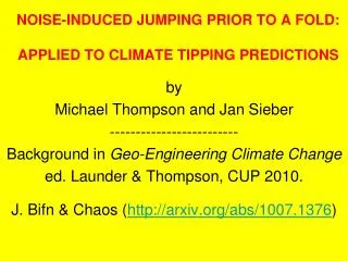 NOISE-INDUCED JUMPING PRIOR TO A FOLD: APPLIED TO CLIMATE TIPPING PREDICTIONS