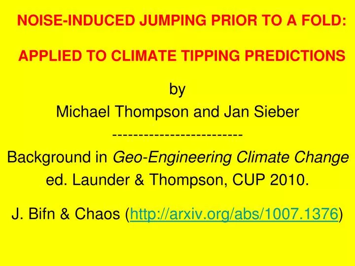 noise induced jumping prior to a fold applied to climate tipping predictions