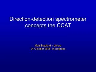 Direction-detection spectrometer concepts the CCAT