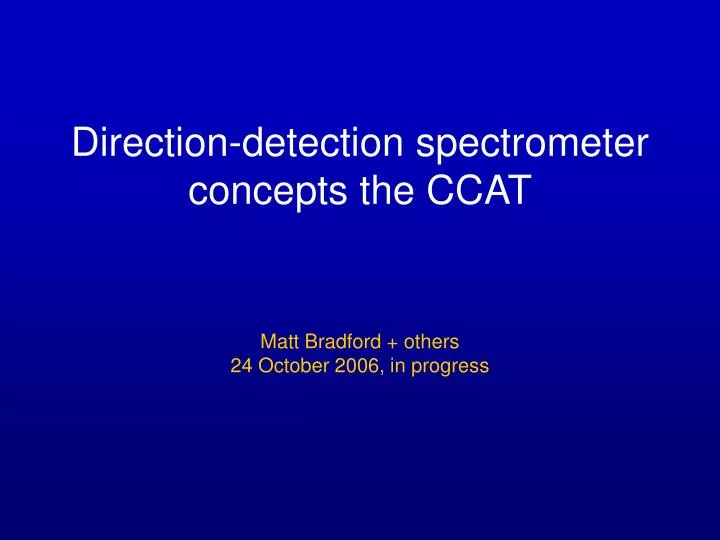 direction detection spectrometer concepts the ccat