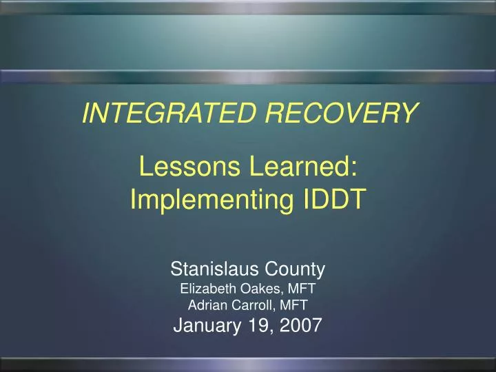 integrated recovery lessons learned implementing iddt