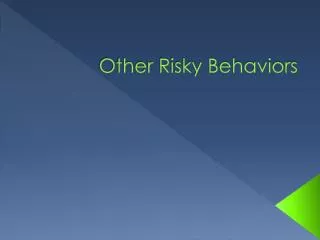 Other Risky Behaviors