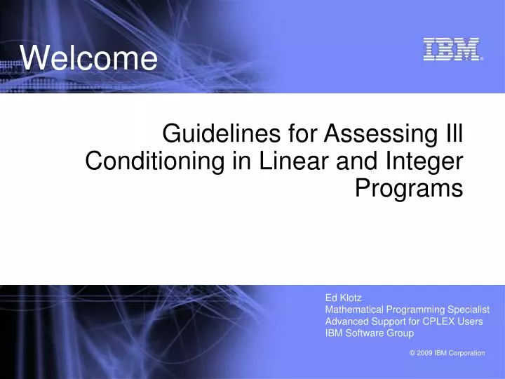 guidelines for assessing ill conditioning in linear and integer programs