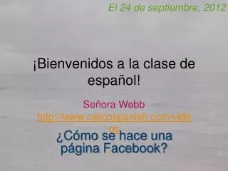 bienvenidos a la clase de espa ol