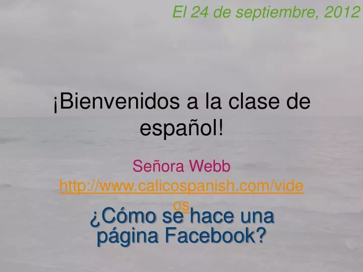 bienvenidos a la clase de espa ol