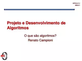 projeto e desenvolvimento de algoritmos