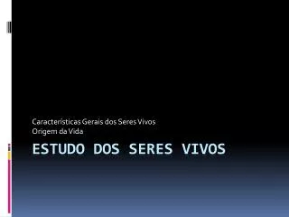 caracter sticas gerais dos seres vivos origem da vida