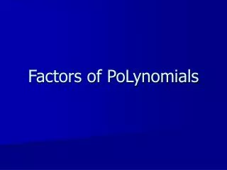 Factors of PoLynomials