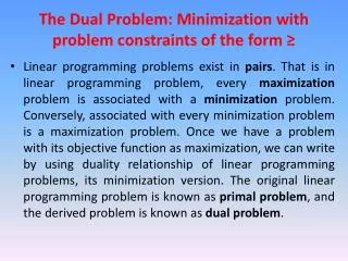 The Dual Problem: Minimization with problem constraints of the form ?