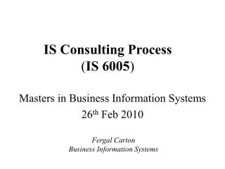 IS Consulting Process ( IS 6005 )