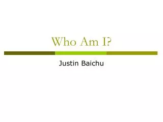 Who Am I?