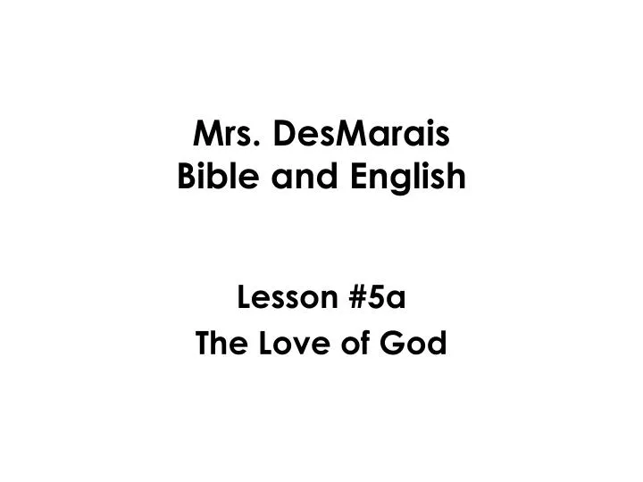 mrs desmarais bible and english