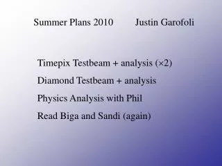 Summer Plans 2010 Justin Garofoli