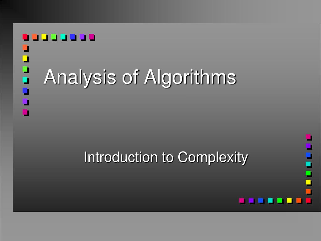 PPT - Understanding Algorithm Analysis and Complexity PowerPoint ...