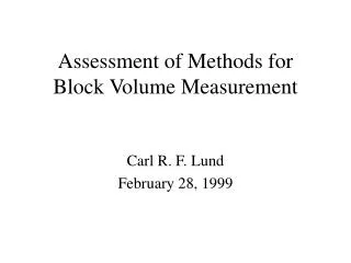 Assessment of Methods for Block Volume Measurement
