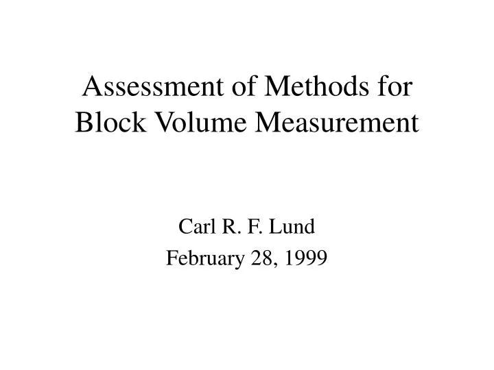 assessment of methods for block volume measurement