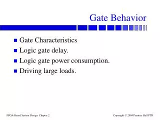 Gate Behavior