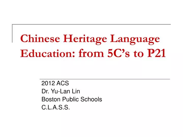 chinese heritage language education from 5c s to p21