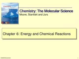 Chemistry: The Molecular Science Moore, Stanitski and Jurs