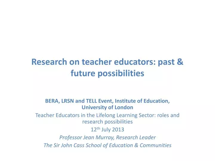 research on teacher educators past future possibilities