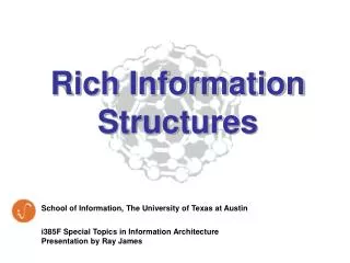 Rich Information Structures