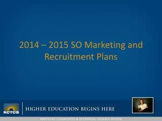 2014 – 2015 SO Marketing and Recruitment Plans