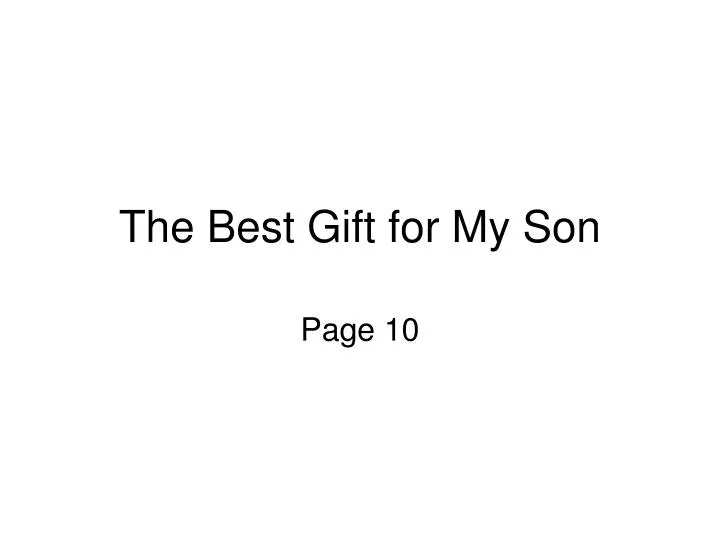 the best gift for my son