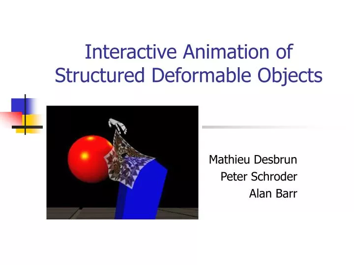 interactive animation of structured deformable objects