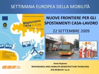 NUOVE FRONTIERE PER GLI SPOSTAMENTI CASA-LAVORO 22 SETTEMBRE 2009