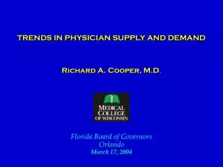 TRENDS IN PHYSICIAN SUPPLY AND DEMAND