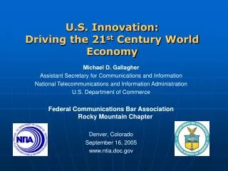 U.S. Innovation: Driving the 21 st Century World Economy