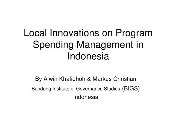 local innovations on program spending management in indonesia