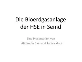 die bioerdgasanlage der hse in semd