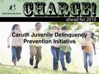 Caruth Juvenile Delinquency Prevention Initiative