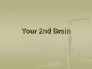 Your 2nd Brain