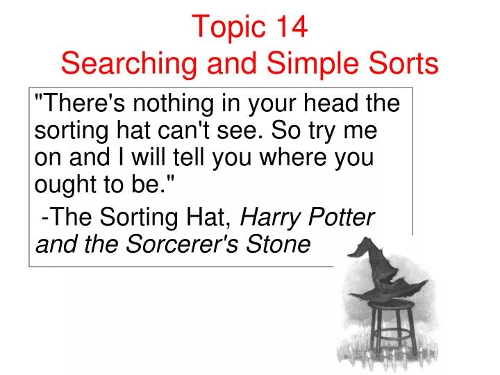 topic 14 searching and simple sorts