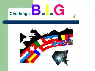 Challenge B . I . G
