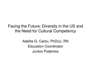 Facing the Future: Diversity in the US and the Need for Cultural Competency