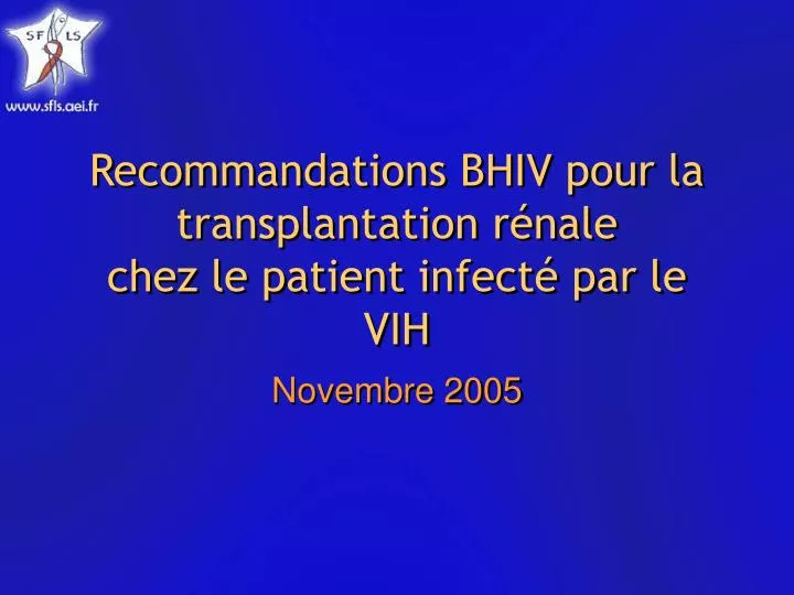 recommandations bhiv pour la transplantation r nale chez le patient infect par le vih