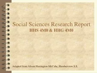 Social Sciences Research Report HHS 4M0 &amp; HHG 4M0