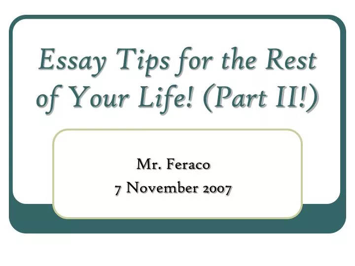 essay tips for the rest of your life part ii
