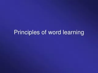 Principles of word learning