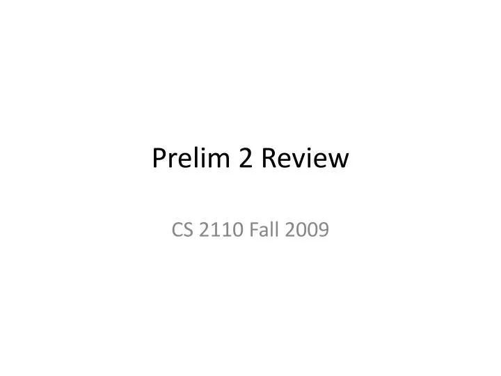 prelim 2 review