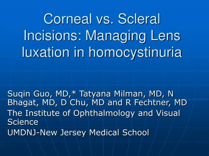 corneal vs scleral incisions managing lens luxation in homocystinuria