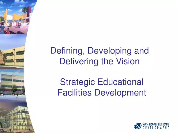 defining developing and delivering the vision