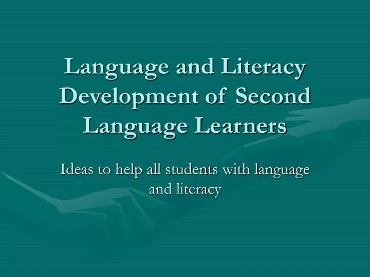 language and literacy development of second language learners