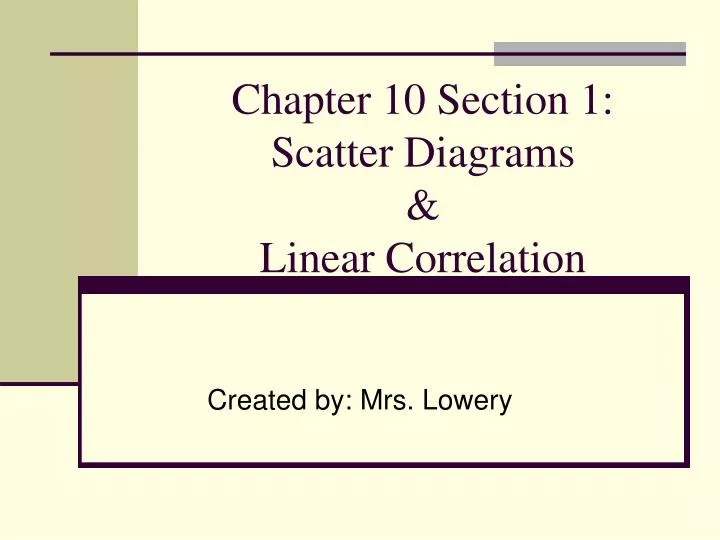 chapter 10 section 1 scatter diagrams linear correlation